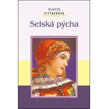 Selská pýcha - Vlasta Pittnerová