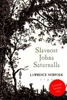 Slavnost Johna Saturnalla - Lawrence Norfolk