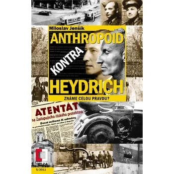 Anthropoid kontra Heydrich - Miloslav…