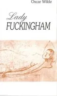 Lady Fuckingham - Oscar Wilde