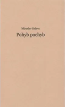Poezie Pohyb pochyb: Miroslav Salava