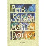 Máslem dolů - Petr Šabach