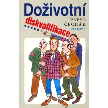 Doživotní diskvalifikace - Pavel Čechák 