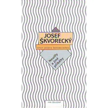 Neuilly a jiné příběhy - Josef Škvorecký