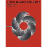 Nechci se vrátit mezi mrtvé - Erika…