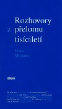 Rozhovory z přelomu tisíciletí - Libor Michalec
