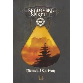 Královské spiknutí - Michael J. Sullivan
