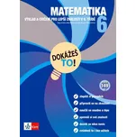 Matematika 6 Dokážeš To! - Tanja Končan