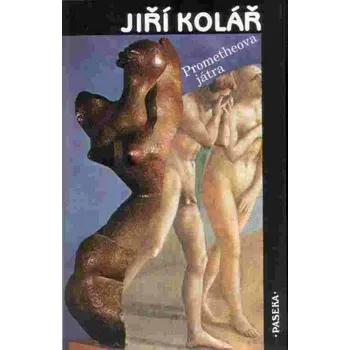 Prometheova játra - Jiří Kolář