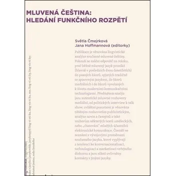 Český jazyk Mluvená čeština - Světla Čmejrková