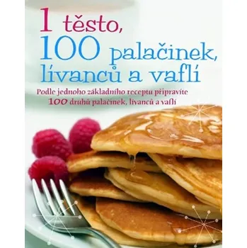 1 těsto, 100 palačinek, lívanců a vaflí - Christine Franceová