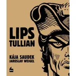 Lips Tullian - Kája Saudek