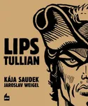Lips Tullian - Kája Saudek