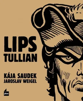 Komiks pro dospělé Lips Tullian - Kája Saudek