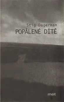 Popálené dítě: Stig Dagerman