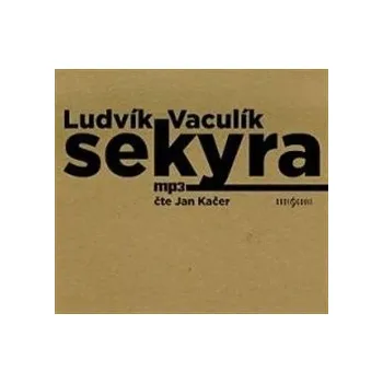 Sekyra - Ludvík Vaculík (čte Jan Kačer) [CDmp3]