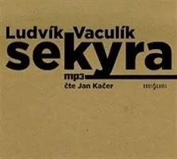 Sekyra - Ludvík Vaculík (čte Jan Kačer) [CDmp3]