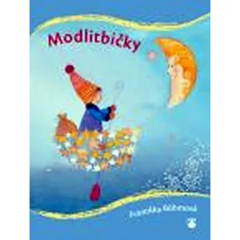 Modlitbičky - Františka Bohmová