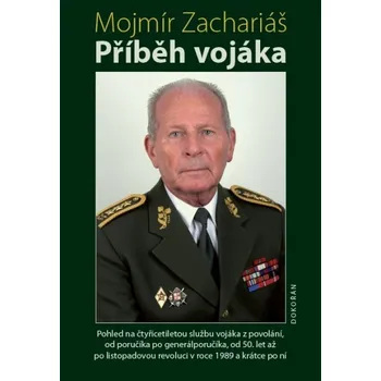 Literární biografie Příběh vojáka - Mojmír Zachariáš