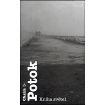 Kniha světel - Chaim Potok