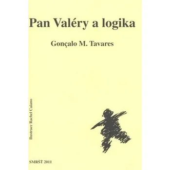 Pan Valéry a logika - Gonçalo M. Tavares 