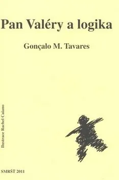 Pan Valéry a logika - Gonçalo M. Tavares 