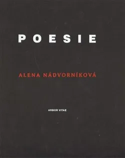 Poezie Poesie - Alena Nádvorníková 