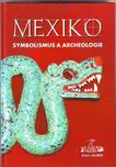 Mexiko: symbolismus a archeologie (2011)