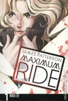 Maximum Ride - Manga 1 - Lee Narae; James Patterson