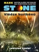 Kniha Mark Stone: Vládce hurikánů - Ladislav Szalai