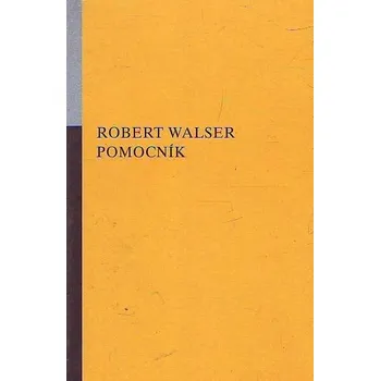 Pomocník - Robert Walser