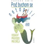 Proč bychom se netopili - Zdeněk Šmíd