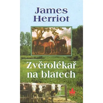 Zvěrolékař na blatech - James Herriot Zvěrolékař na blatech - James Herriot