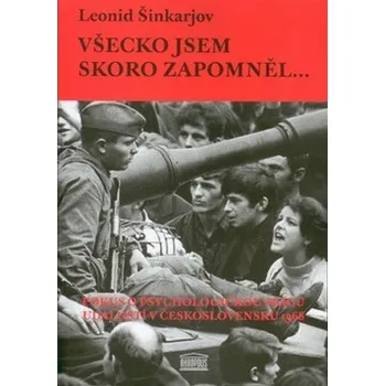 Všecko jsem skoro zapomněl…- Leonid…
