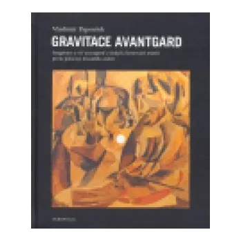 Gravitace avantgard - Vladimír Papoušek