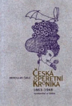 Umění Česká operetní kronika 1863-1948: Miroslav Šulc
