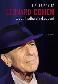 Literární biografie Leonard Cohen - Život, hudba a vykoupení