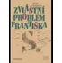 Zvláštní problém Františka - Petr Šabach