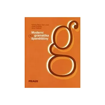 Španělský jazyk Moderní gramatika španělštiny - Valerio Báez San José
