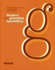Španělský jazyk Moderní gramatika španělštiny - Valerio Báez San José