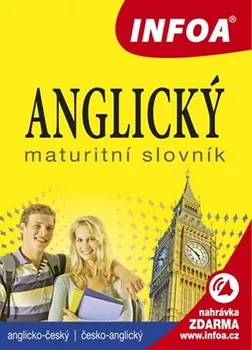 Slovník Anglický - Maturitní slovník