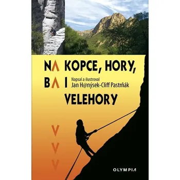První čtění Na kopce, hory, ba i velehory - Jan Hanýsek; Cliff Pastrňák