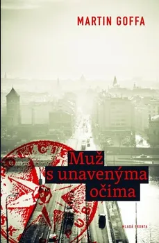 Muž s unavenýma očima: Martin Goffa