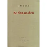 Ze dna na den - Jiří Gold