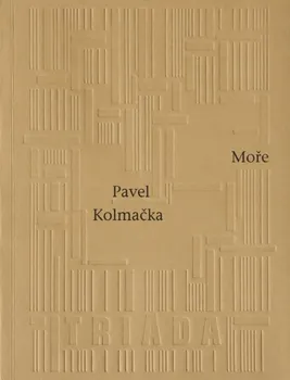 Poezie Moře - Pavel Kolmačka