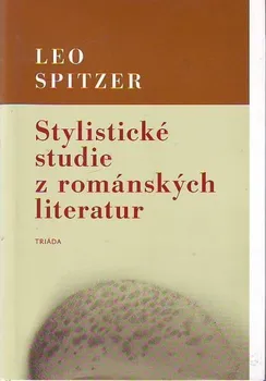 Umění Stylistické studie z románských literatur: Leo Spitzer