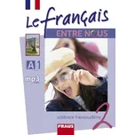 Le francais Entre Nous 2: Učebnice -…