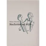 Nechráněný styk - Milan Ohnisko