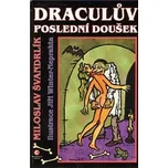 Draculův poslední doušek - Miloslav…