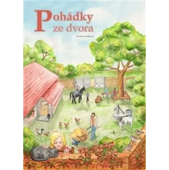 Pohádka Pohádky ze dvora - Pavlína Vacátková
